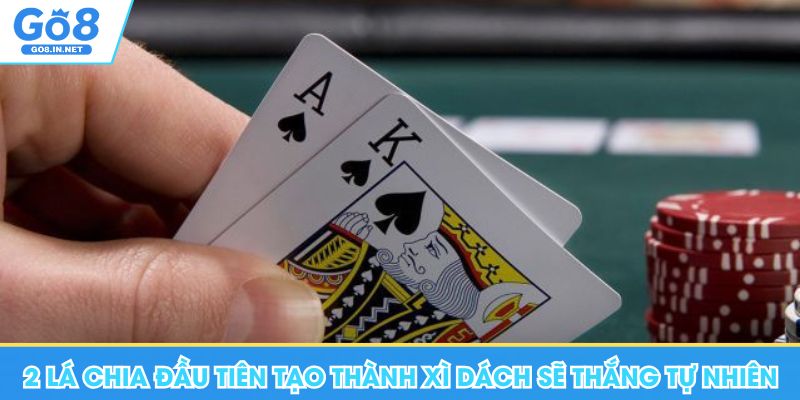 Hướng Dẫn Cách Chia Bài Lấy Xì Dách Tăng Tỷ Lệ Thắng Mỗi Ván 6 2 lá bài chia đầu tiên tạo thành xì dách sẽ thắng tự nhiên